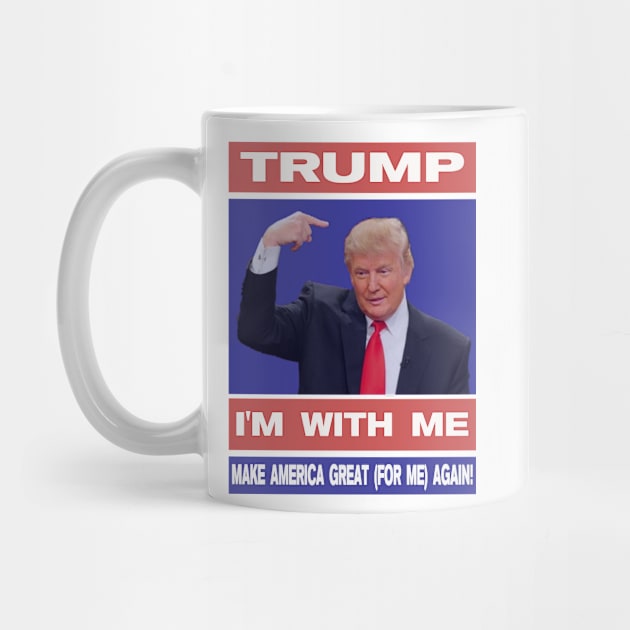 Trump "I'm With Me" by Chrisjwitt